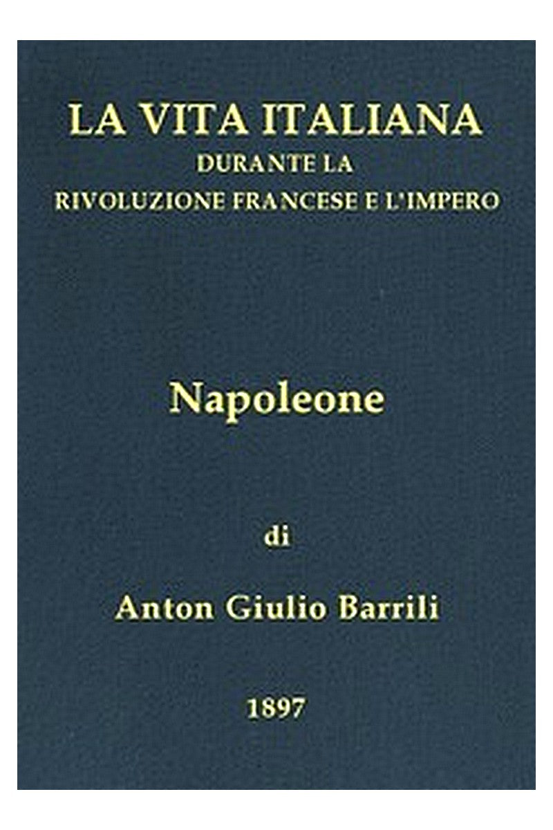 Napoleone: La vita italiana durante la Rivoluzione francese e l'Impero