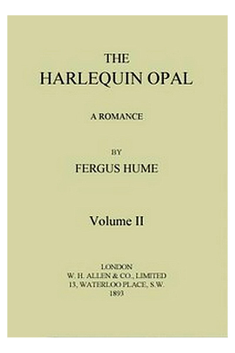 The Harlequin Opal: A Romance. Vol. 2 (of 3)
