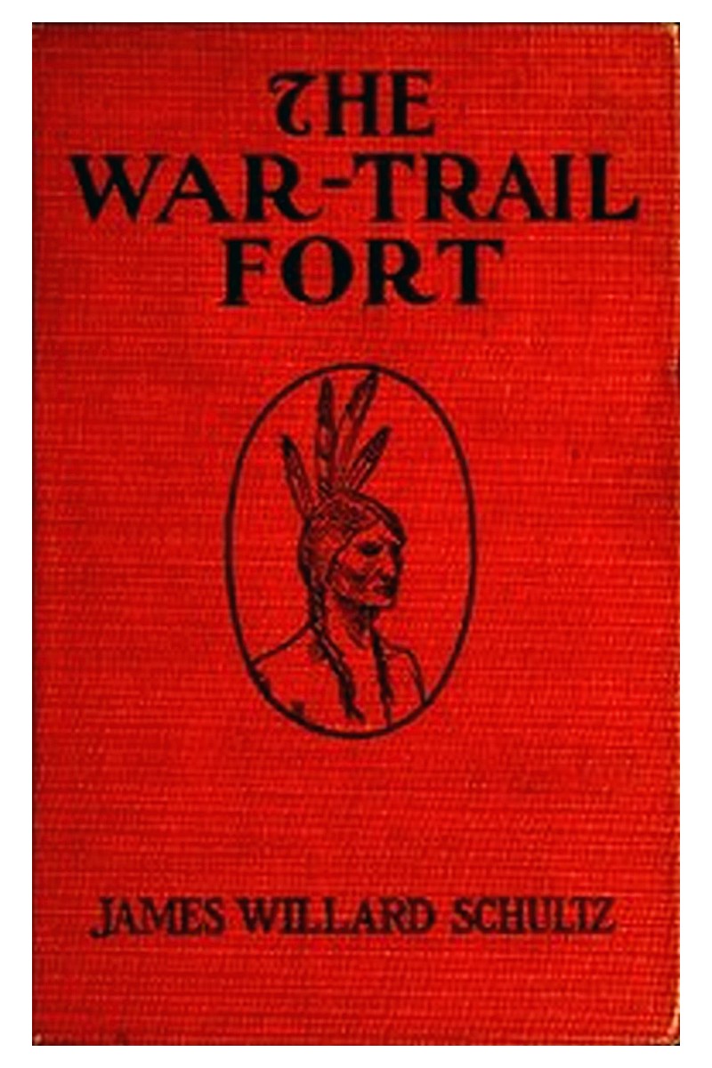 The War-Trail Fort: Further Adventures of Thomas Fox and Pitamakan