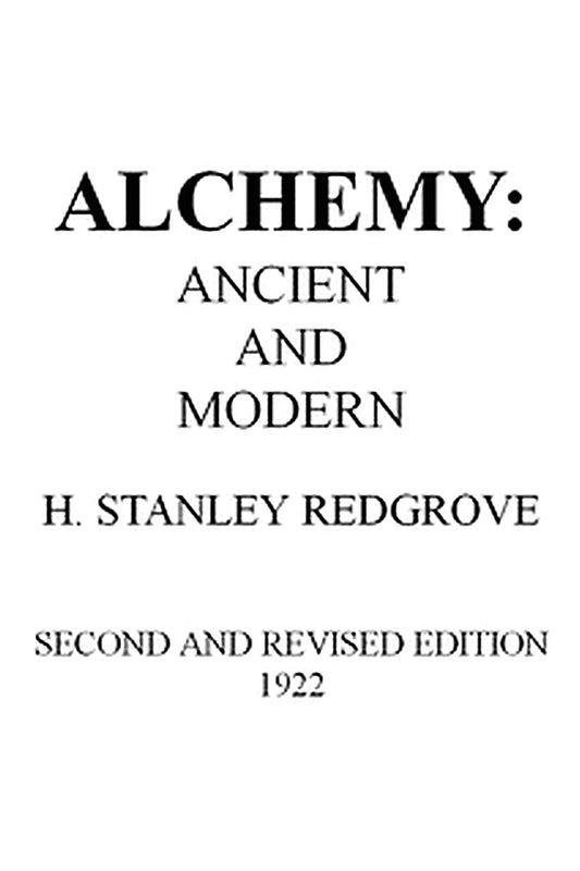 Alchemy: Ancient and Modern
