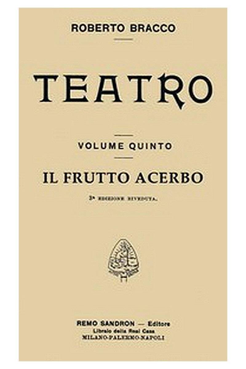 Il frutto acerbo: Commedia in tre atti