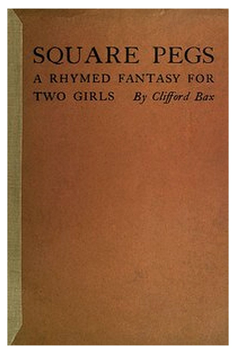 Square Pegs: A Rhymed Fantasy For Two Girls