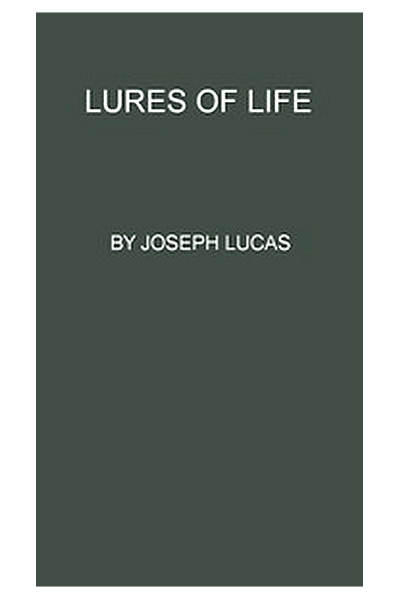 Lures of Life