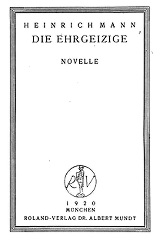 Die Ehrgeizige: Novelle