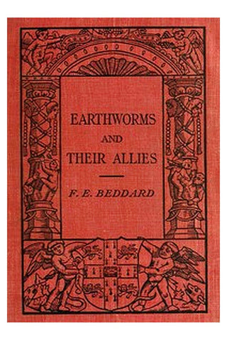 Earthworms and Their Allies