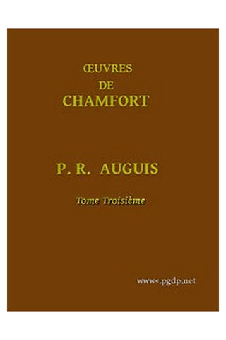 Œuvres Complètes de Chamfort (Tome 3)
