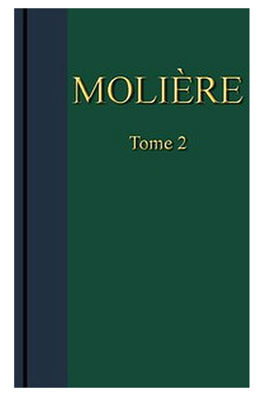 Molière - Œuvres complètes, Tome 2