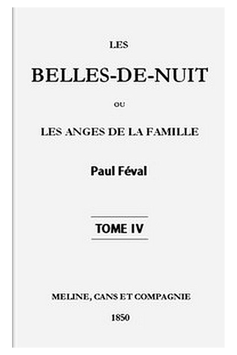 Les belles-de-nuit ou, les anges de la famille. tome 4