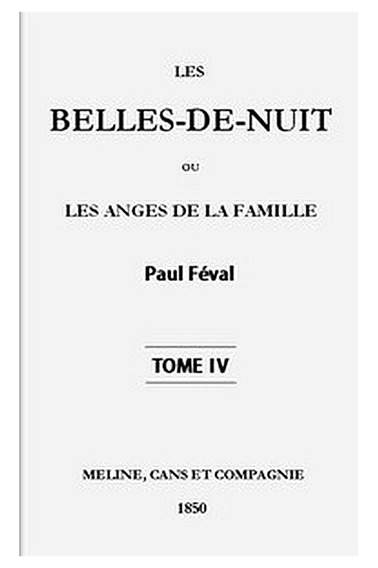 Les belles-de-nuit ou, les anges de la famille. tome 4