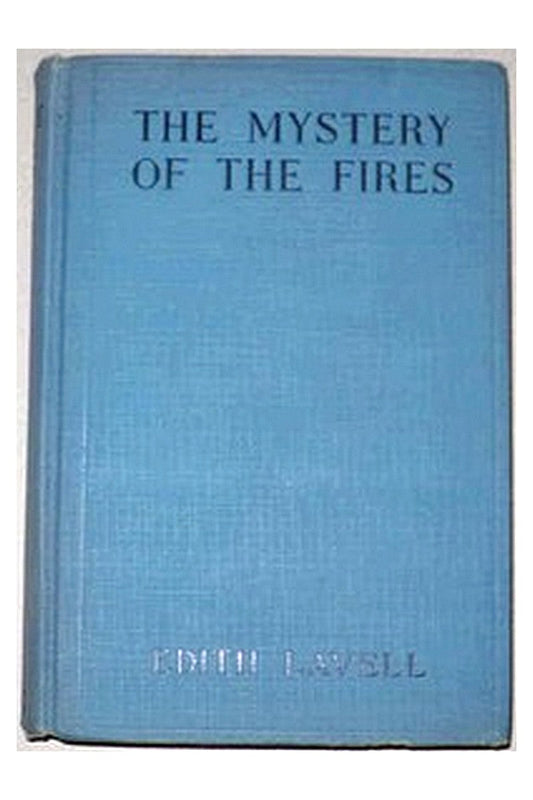 The Mystery of the Fires