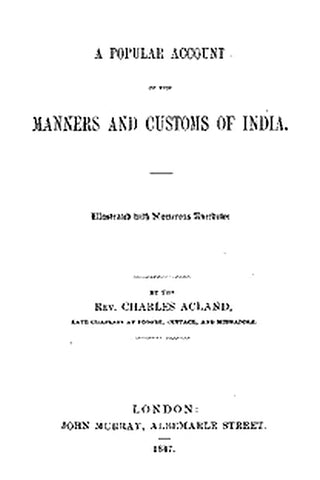 A Popular Account of the Manners and Customs of India