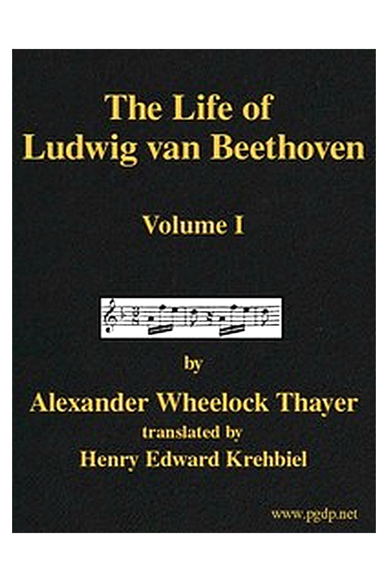 The Life of Ludwig van Beethoven, Volume I