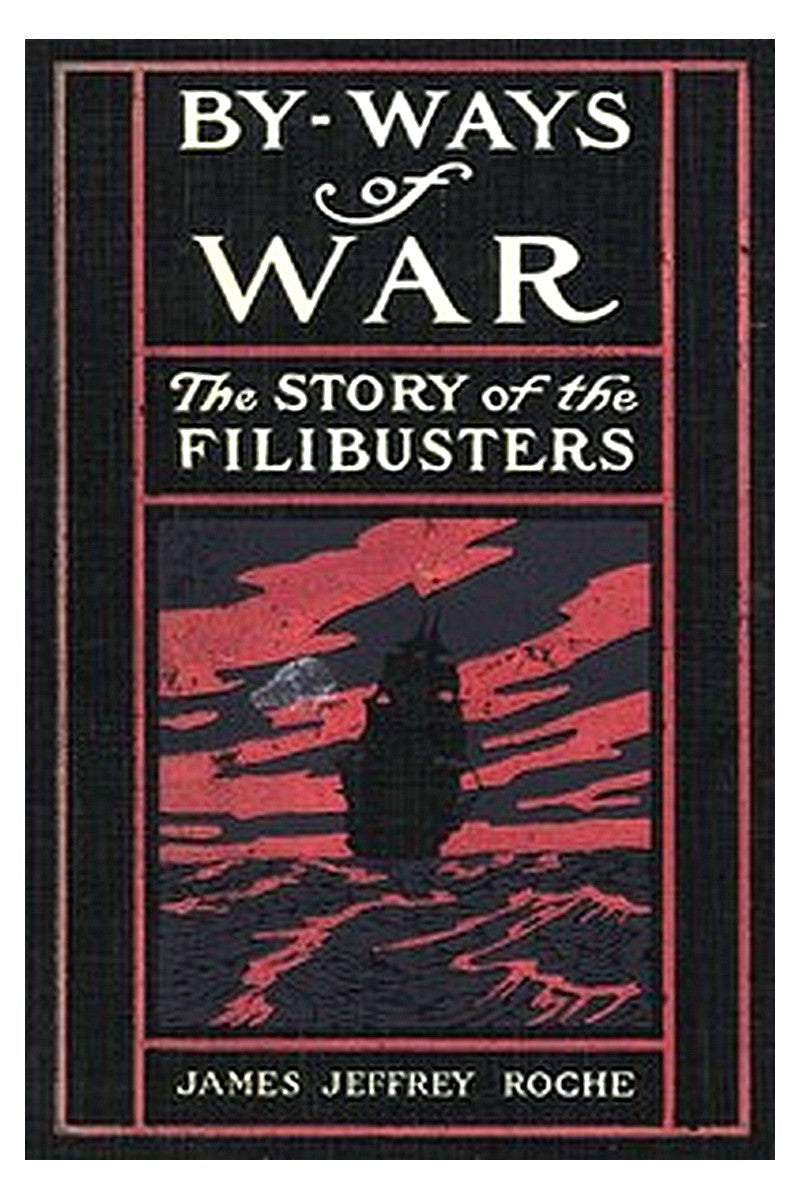 By-Ways of War: The Story of the Filibusters