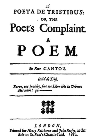 Poeta de Tristibus Or, The Poet's Complaint
