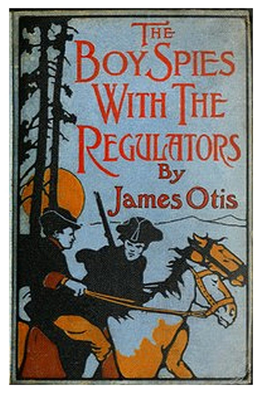 The Boy Spies with the Regulators
