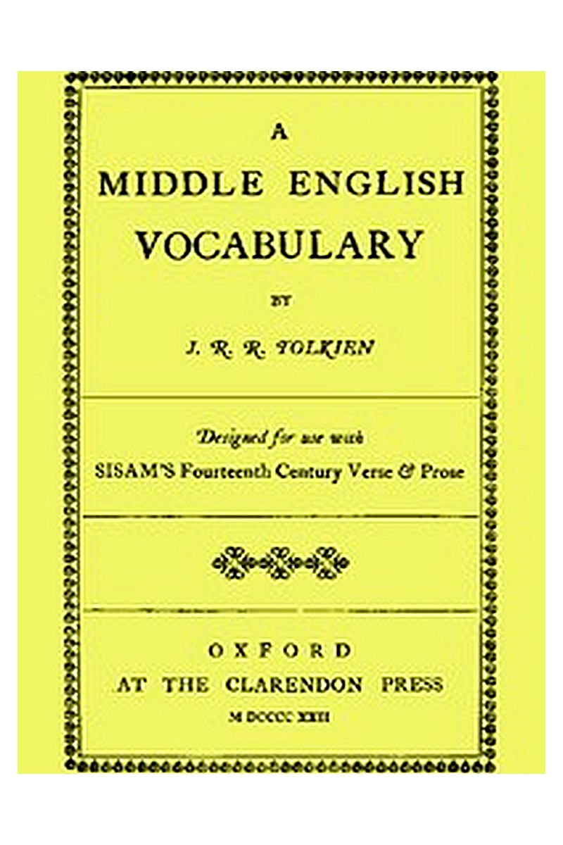 A Middle English Vocabulary, Designed for use with Sisam's 14th Century Verse and Prose