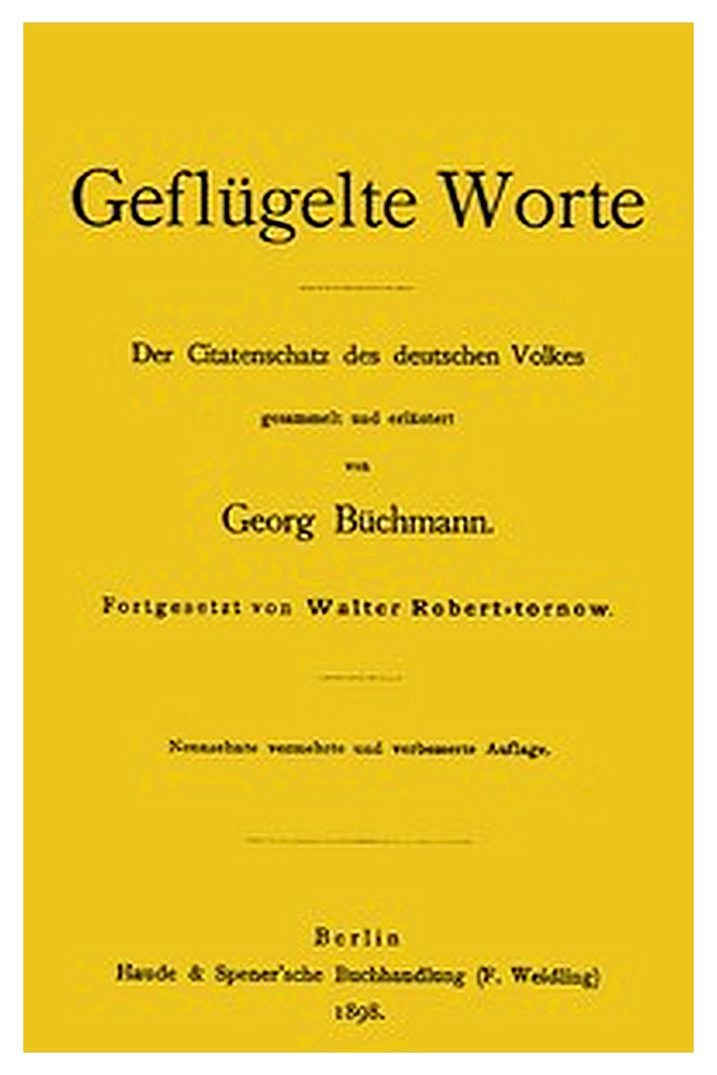 Geflügelte Worte: Der Citatenschatz des deutschen Volkes