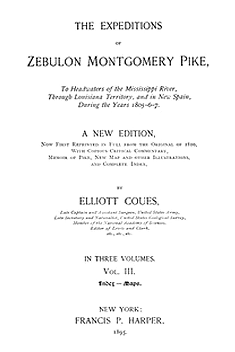 The Expeditions of Zebulon Montgomery Pike, Volume 3 (of 3)
