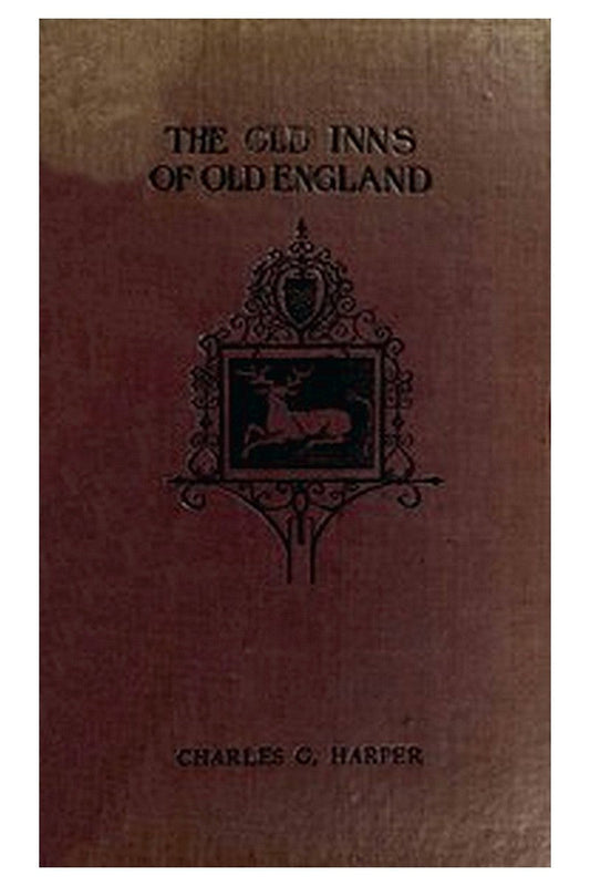 The Old Inns of Old England, Volume 1 (of 2)
