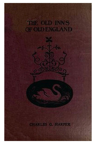 The Old Inns of Old England, Volume 2 (of 2)
