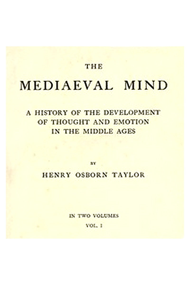 The Mediaeval Mind (Volume 1 of 2)
