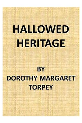 Hallowed Heritage: The Life of Virginia