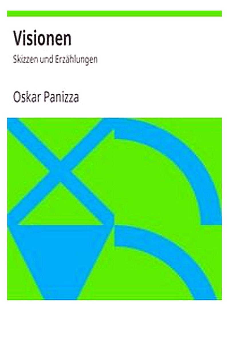 Visionen: Skizzen und Erzählungen