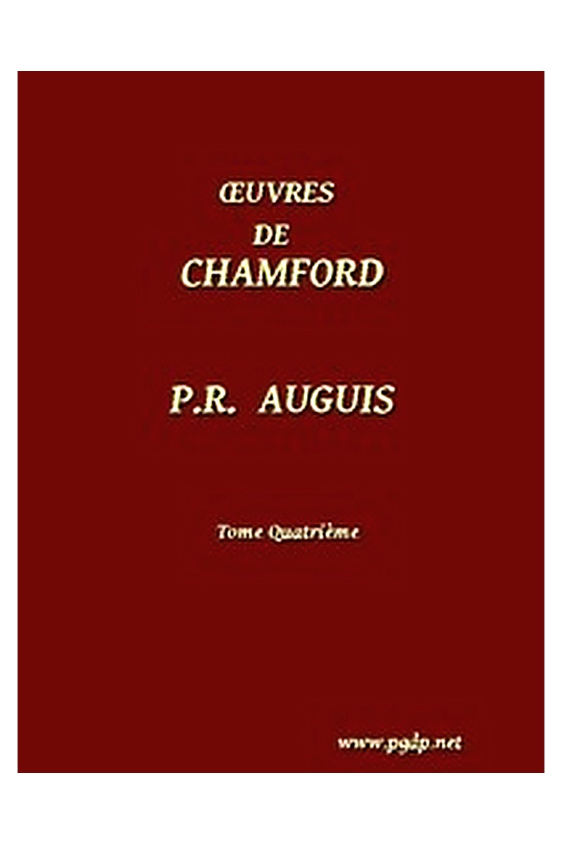 Œuvres complètes de Chamfort (Tome 4)
