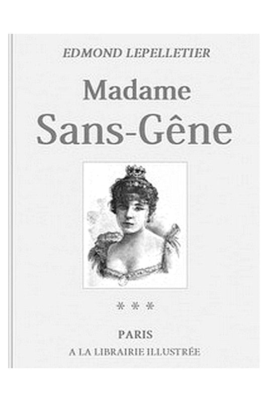 Madame Sans-Gêne, Tome 3
