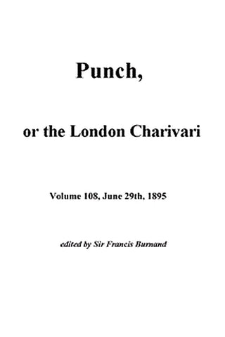 Punch, or the London Charivari, Vol. 108, June 29, 1895