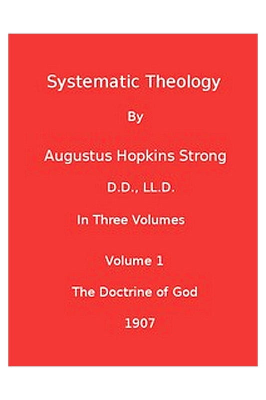 Systematic Theology (Volume 1 of 3)