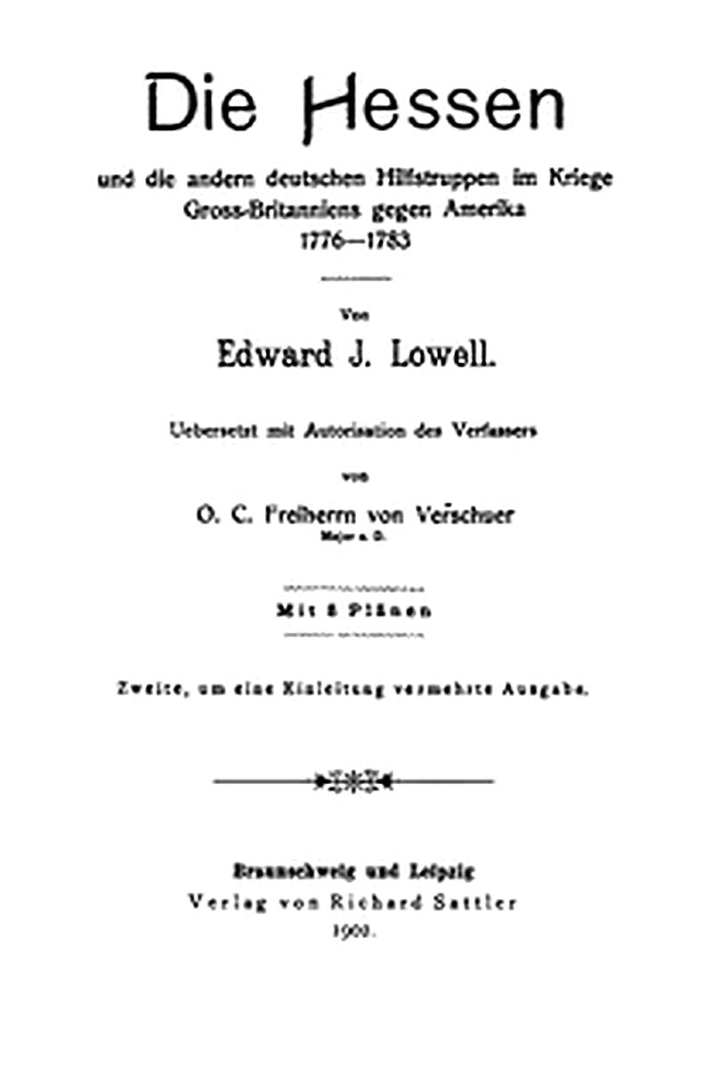 Die Hessen und die andern deutschen Hilfstruppen im Kriege gross-britanniens gegen Amerika, 1776-1783