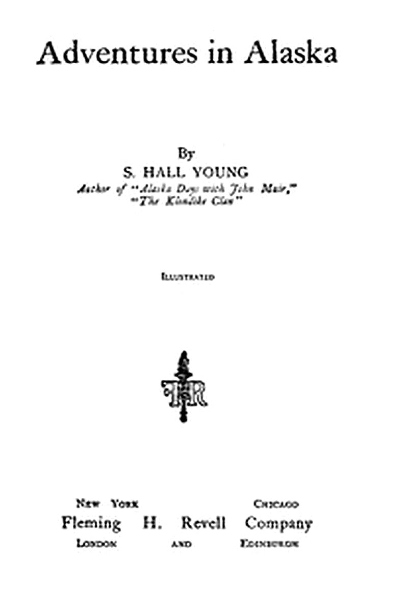 Adventures in Alaska