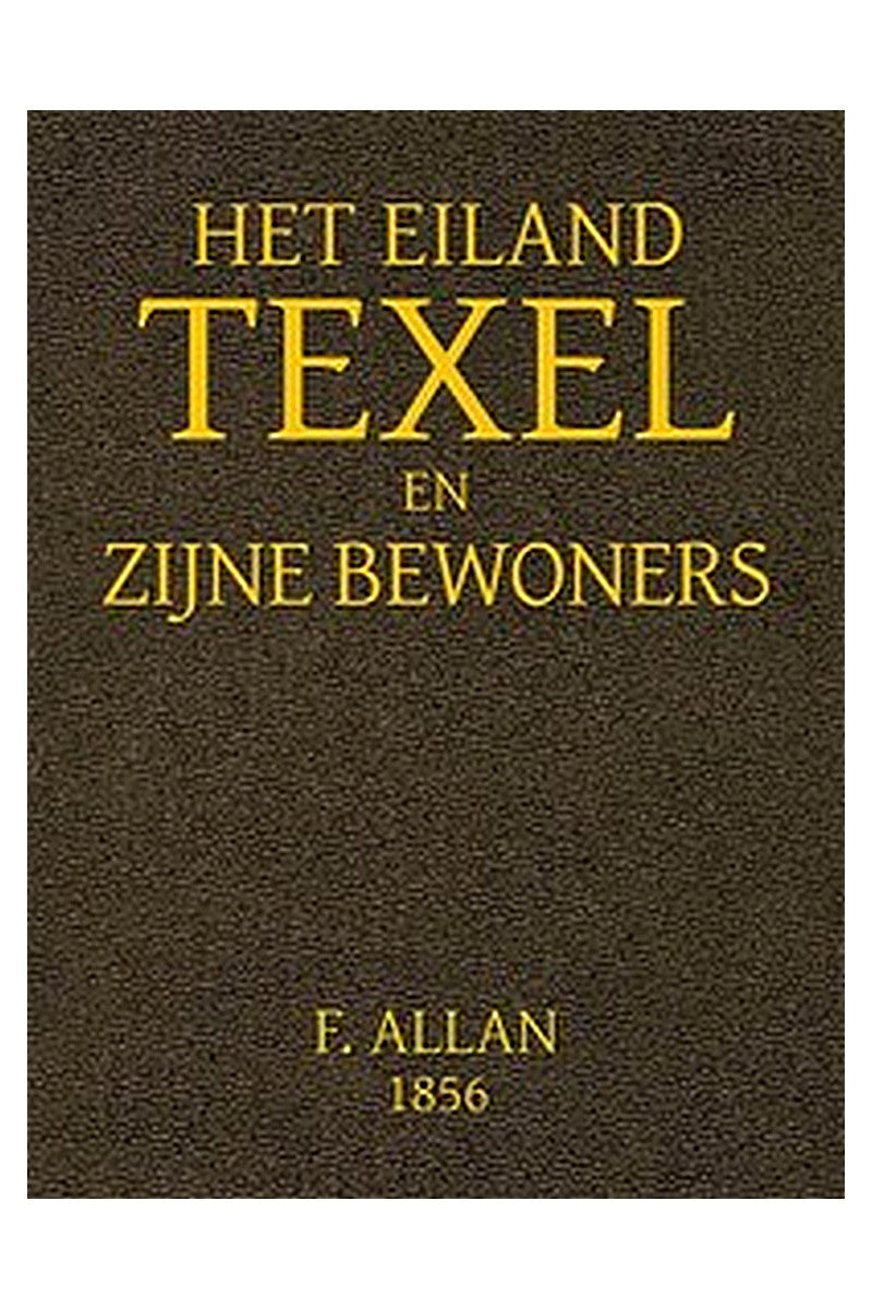 Het Eiland Texel en Zijne Bewoners