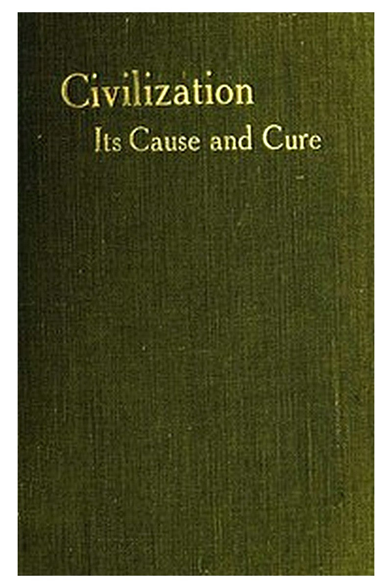 Civilization: Its Cause and Cure