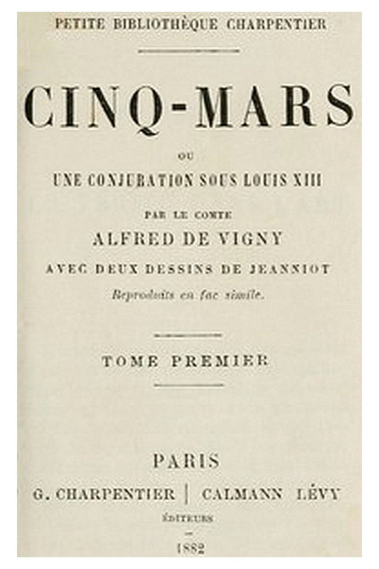 Cinq-Mars ou, Une conjuration sous Louis XIII (Tome 1 of 2)