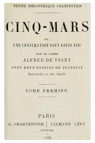 Cinq-Mars ou, Une conjuration sous Louis XIII (Tome 1 of 2)