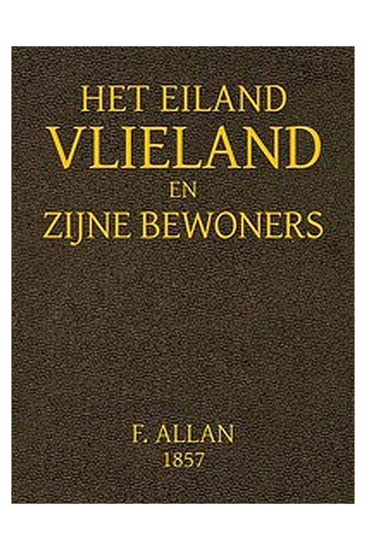 Het Eiland Vlieland en Zijne Bewoners