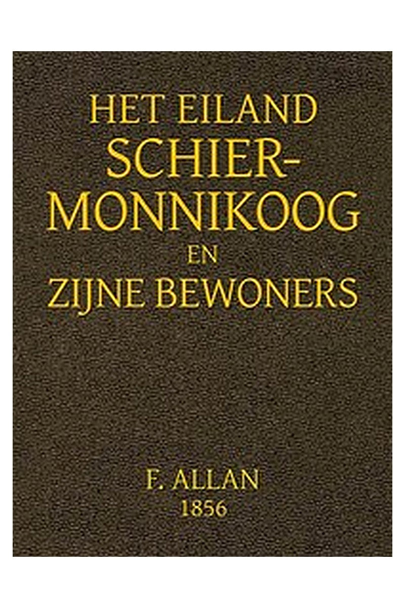 Het Eiland Schiermonnikoog en Zijne Bewoners