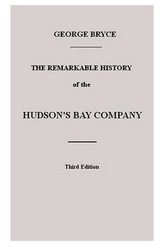 The Remarkable History of the Hudson's Bay Company
