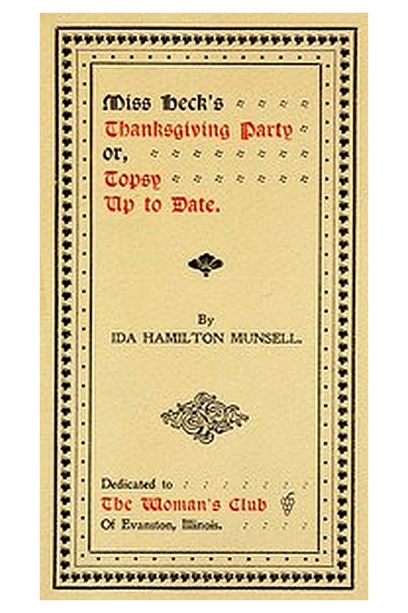 Miss Heck's Thanksgiving Party or, Topsy Up To Date