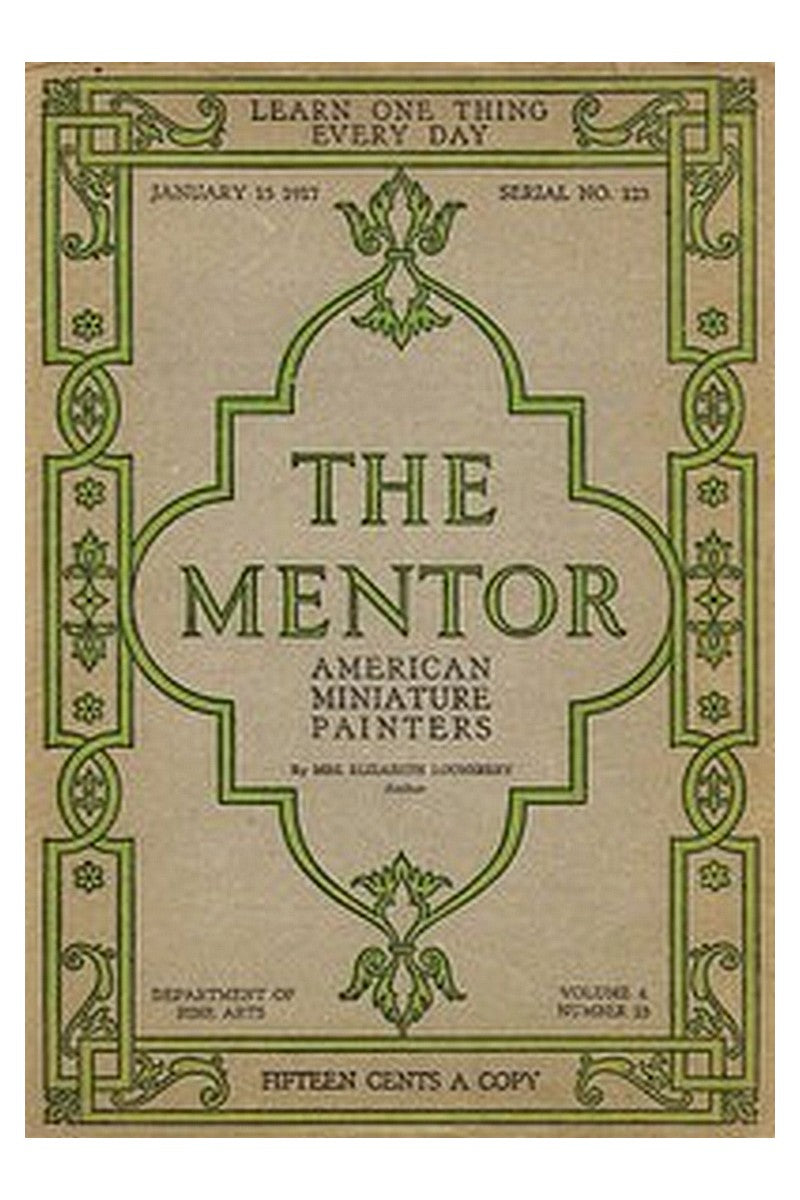 The Mentor: American Miniature Painters, January 15, 1917, Serial No. 123