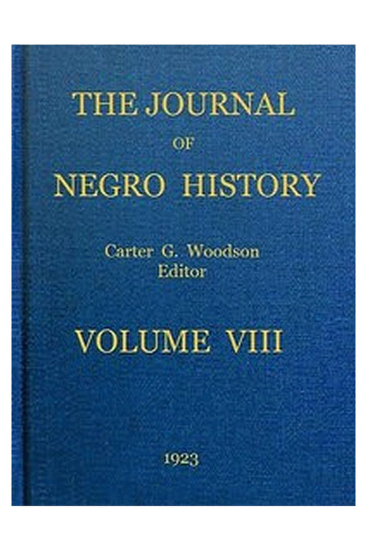 The Journal of Negro History, Volume 8, 1923