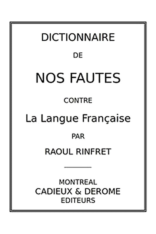 Dictionnaire de nos fautes contre la langue française