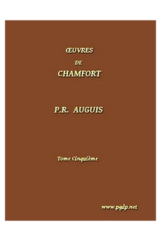 Œuvres Complètes de Chamfort (Tome 5)
