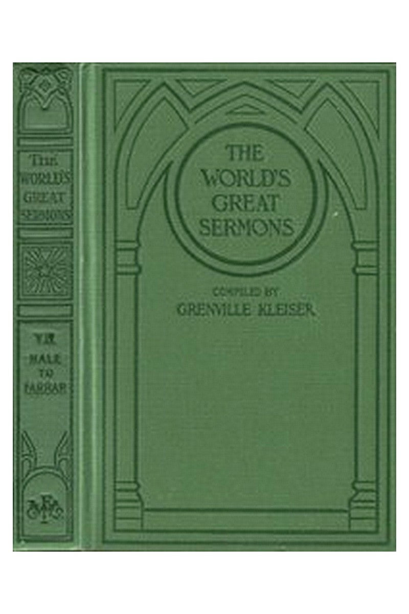The World's Great Sermons, Volume 07: Hale to Farrar