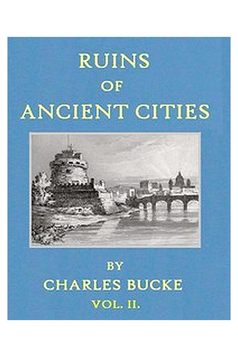 Ruins of Ancient Cities (Vol. 2 of 2)
