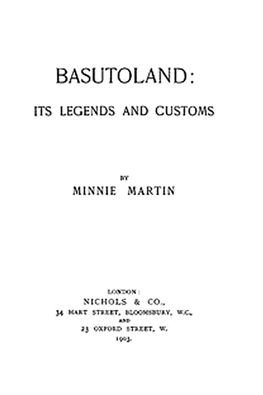 Basutoland: Its Legends and Customs