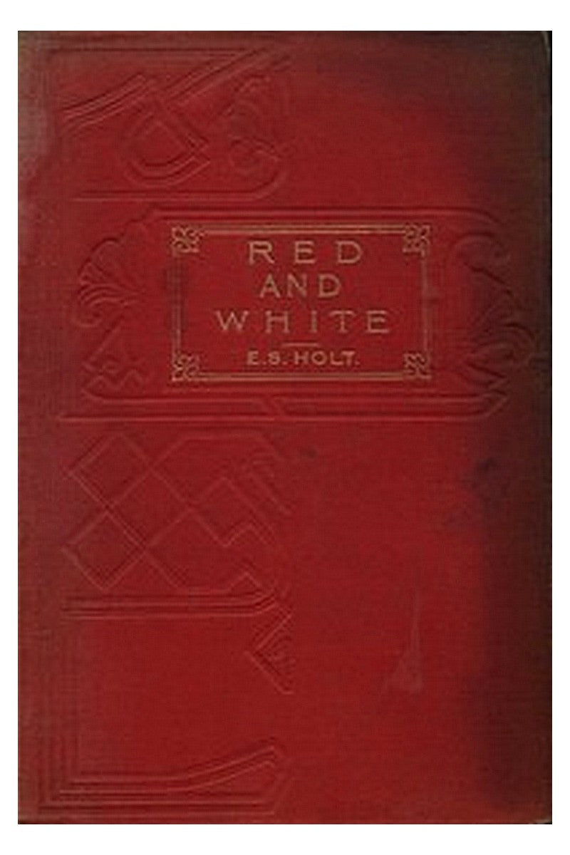 Red and White: A Tale of the Wars of the Roses