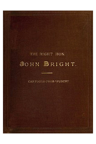 The Rt. Hon. John Bright M.P